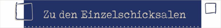 Zu den Einzelschicksalen